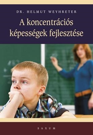 A KONCENTRÁCIÓS KÉPESSÉGEK FEJLESZTÉSE