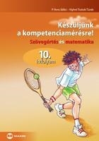 KÉSZÜLJÜNK A KOMPETENCIAMÉRÉSRE! - SZÖVEGÉRTÉS ÉS MATEMATIKA 10. ÉVFOLYAM