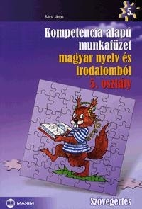 KOMPETENCIA ALAPÚ MF. MAGYAR NY. ÉS IROD. 5. OSZT. SZÖVEGÉRTÉS