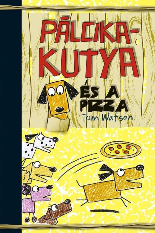 PÁLCIKAKUTYA ÉS A PIZZA