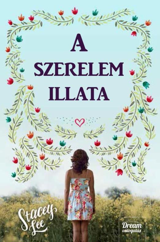 A SZERELEM ILLATA