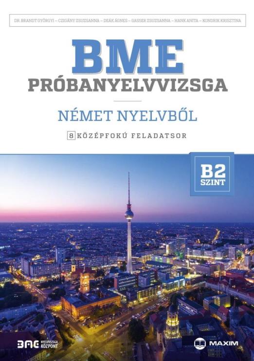 BME PRÓBANYELVVIZSGA NÉMET NYELVBŐL - 8 KÖZÉPFOKÚ FELADATSOR - B2 SZINT (CD-MELL