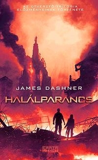 HALÁLPARANCS - AZ ÚTVESZTŐ-TRILÓGIA ELŐZMÉNYEINEK 1. KÖTETE