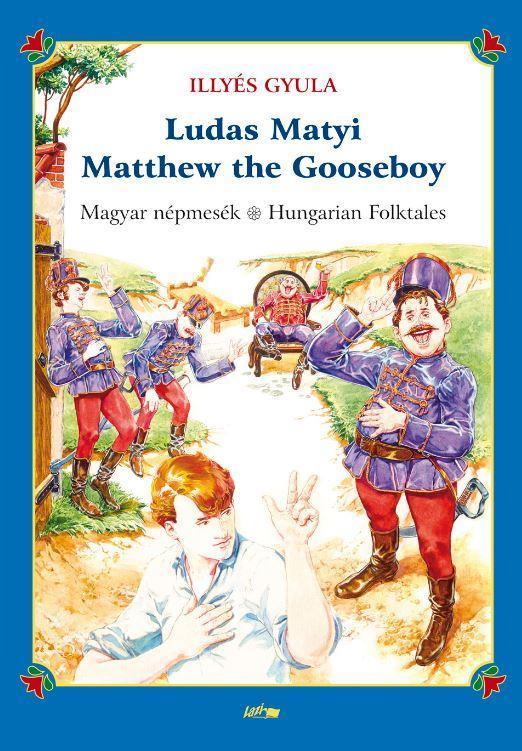 LUDAS MATYI - MATTHEW THE GOOSEBOY (KÉTNYELVŰ)