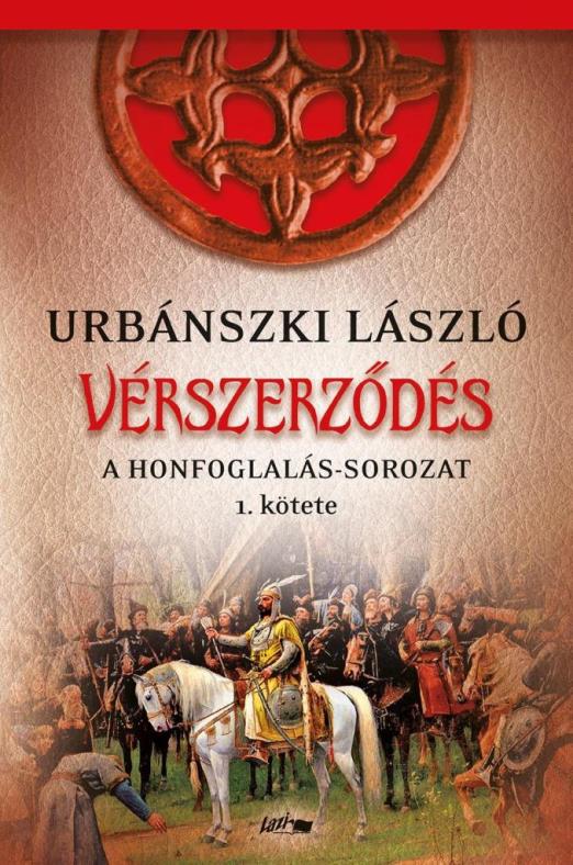 VÉRSZERZŐDÉS - A HONFOGLALÁS-SOROZAT 1. KÖTETE