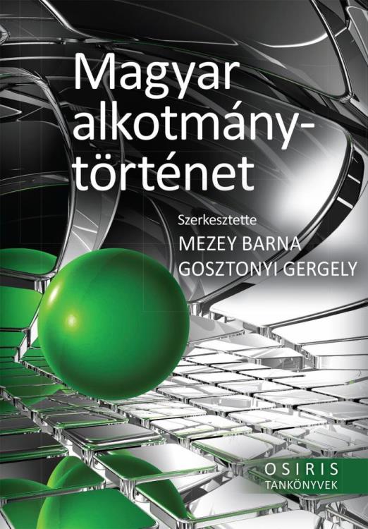 MAGYAR ALKOTMÁNYTÖRTÉNET - OSIRIS TANKÖNYVEK