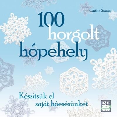 100 HORGOLT HÓPEHELY - KÉSZÍTSÜK EL SAJÁT HÓESÉSÜNKET