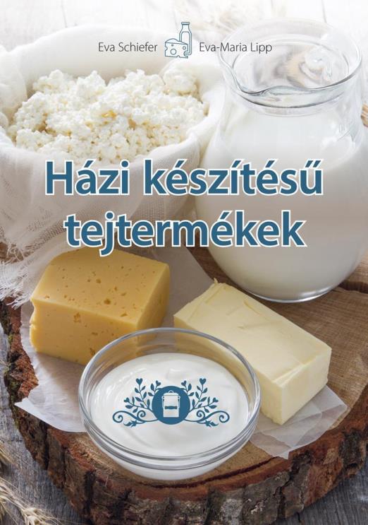 HÁZI KÉSZÍTÉSŰ TEJTERMÉKEK