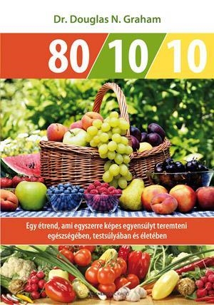 80/10/10 - EGY ÉTREND, AMI EGYSZERRE KÉPES EGYENSÚLYT TEREMTENI EGÉSZSÉGÉBEN, TE