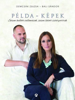 PÉLDA-KÉPEK - SOSEM HALLOTT VALLOMÁSOK, SOSEM LÁTOTT PORTRÉK -