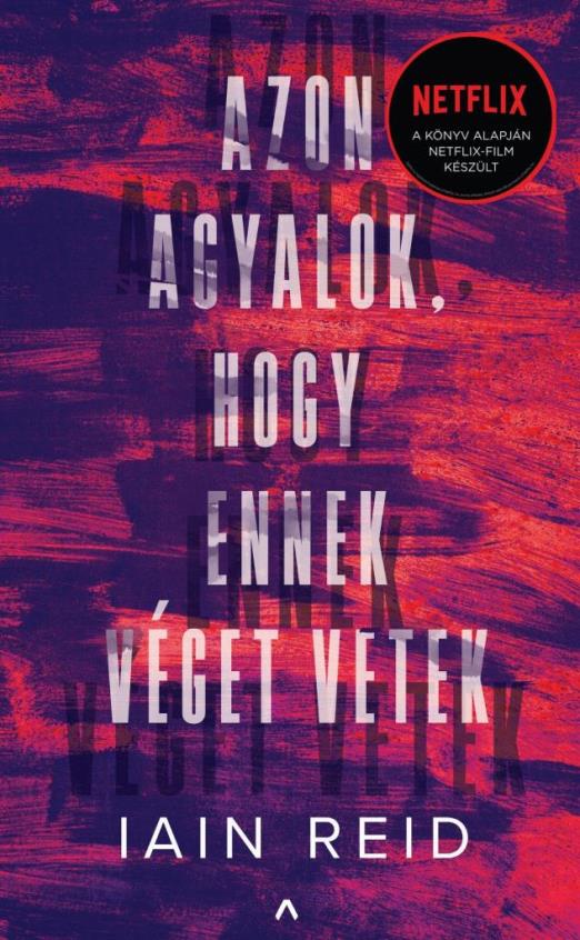 AZON AGYALOK, HOGY ENNEK VÉGET VETEK