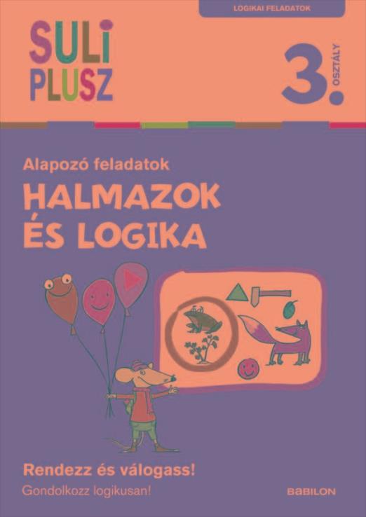 HALMAZOK ÉS LOGIKA - ALAPOZÓ FELADATOK - SULI PLUSZ 3. OSZTÁLY