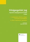 KÖZIGAZGATÁSI JOG I. - FEJEZETEK SZAKIGAZGATÁSAINK KÖRÉBŐL