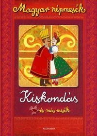 Magyar népmesék: Kiskondás és más mesék