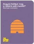 HOGYAN TALÁLJUK MEG A NEKÜNK VALÓ MUNKÁT?