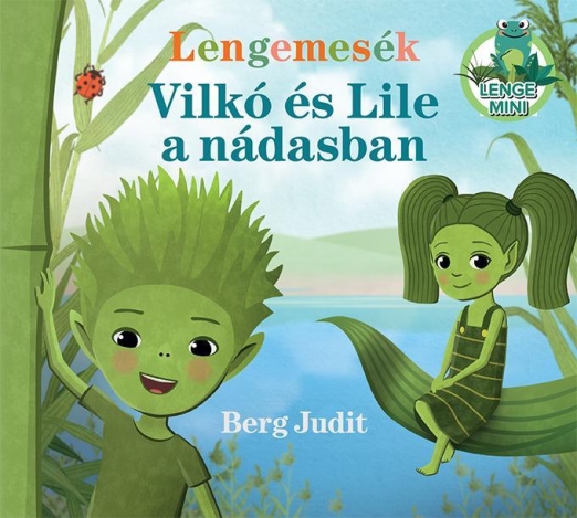 LENGEMESÉK - VILKÓ ÉS LILE A NÁDASBAN