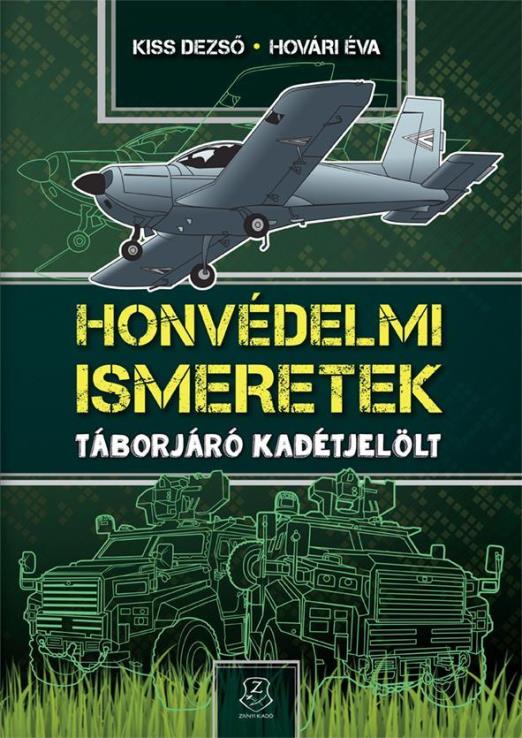 HONVÉDELMI ISMERETEK - TÁBORJÁRÓ KADÉTJELÖLT