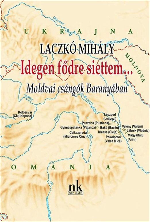 IDEGEN FŐDRE SIETTEM - MOLDVAI CSÁNGÓK BARANYÁBAN