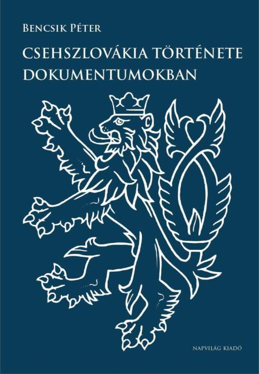 CSEHSZLOVÁKIA TÖRTÉNETE DOKUMENTUMOKBAN