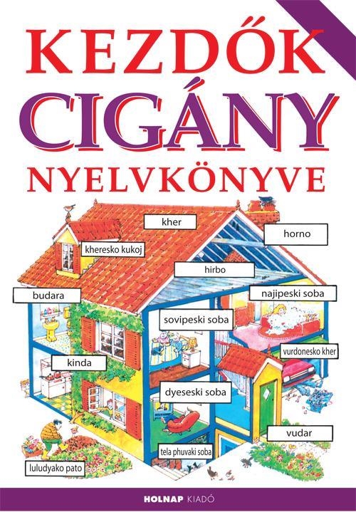 KEZDŐK CIGÁNY NYELVKÖNYVE - 2. JAVÍTOTT KIADÁS