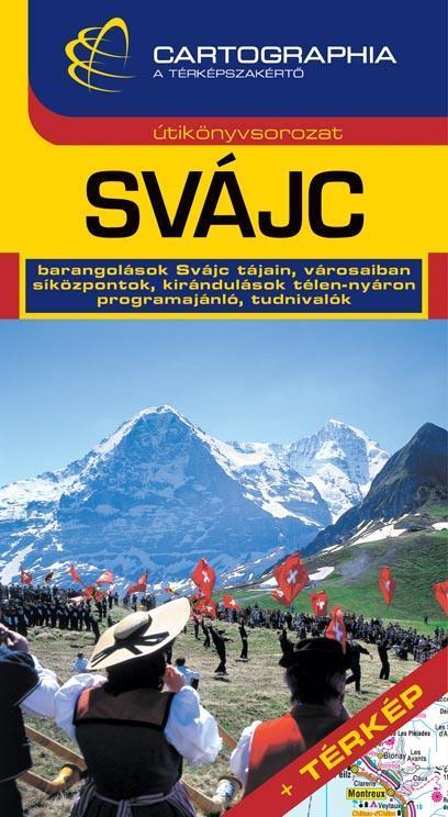 SVÁJC - CARTOGRAPHIA ÚTIKÖNYV (ÚJ!)