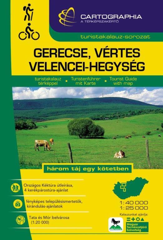 GERECSE, VÉRTES, VELENCEI-HEGYSÉG - TURISTAKALAUZ