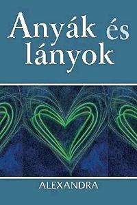 ANYÁK ÉS LÁNYOK - H.E. AJÁNDÉKKÖNYV