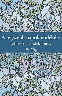 A LEGKEDVESEBB TESTVÉRNEK - SZÍNEZŐS AJÁNDÉKKÖNYV