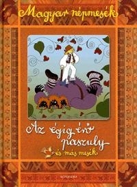 Magyar népmesék: Az égig érő paszuly és más mesék
