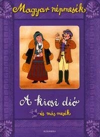 Magyar népmesék: A kicsi dió és más mesék