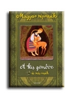 Magyar népmesék: A kis gömböc és más mesék