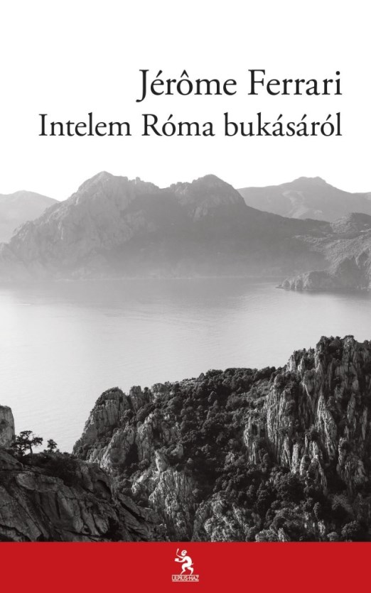 INTELEM RÓMA BUKÁSÁRÓL