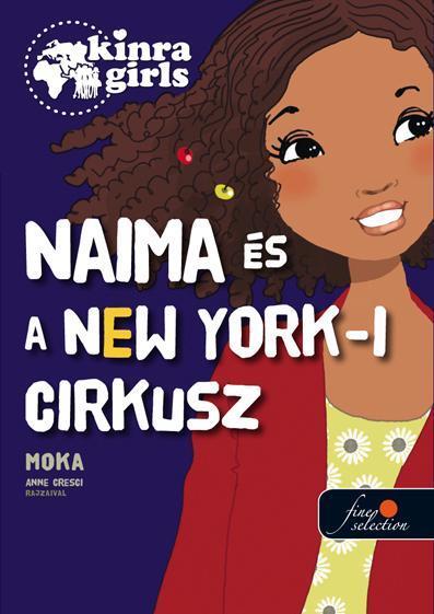NAIMA ÉS A NEW YORK-I CIRKUSZ - KÖTÖTT - KIRNA GIRLS 5.