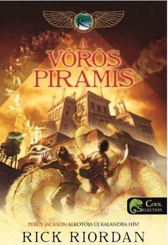 A VÖRÖS PIRAMIS - A KANE-KRÓNIKÁK 1. - KÖTÖTT