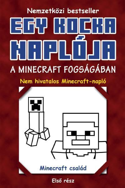 EGY KOCKA NAPLÓJA - A MINECRAFT FOGSÁGÁBAN 1.