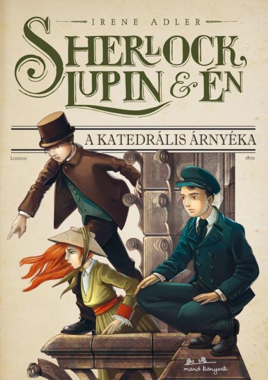 SHERLOCK, LUPIN ÉS ÉN 4. - A KATEDRÁLIS ÁRNYÉKA -