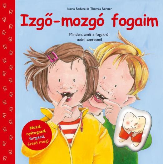 IZGŐ-MOZGÓ FOGAIM (ELMEX FOGKEFÉVEL)