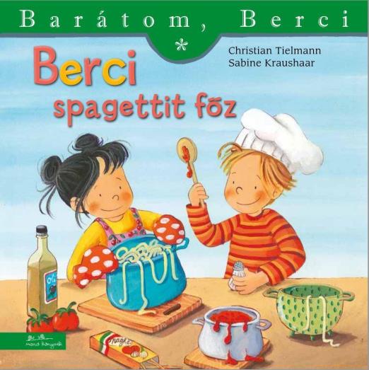 BERCI SPAGETTIT FŐZ - BARÁTOM, BERCI