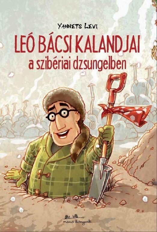 LEÓ BÁCSI KALANDJAI A SZIBÉRIAI DZSUNGELBEN