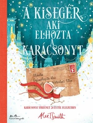 A KISEGÉR, AKI ELHOZTA A KARÁCSONYT