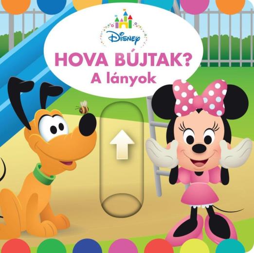 HOVA BÚJTAK A LÁNYOK? - DISNEY BABY TÉRBELI KÖNYV