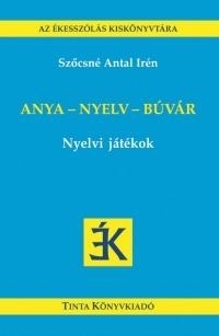 ANYA - NYELV - BÚVÁR - NYELVI JÁTÉKOK