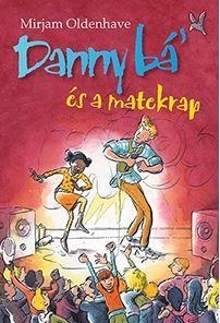 DANNY BÁ ÉS A MATEKRAP