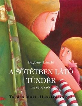 A SÖTÉTBEN LÁTÓ TÜNDÉR - MESEBESZÉD (2.KIADÁS)