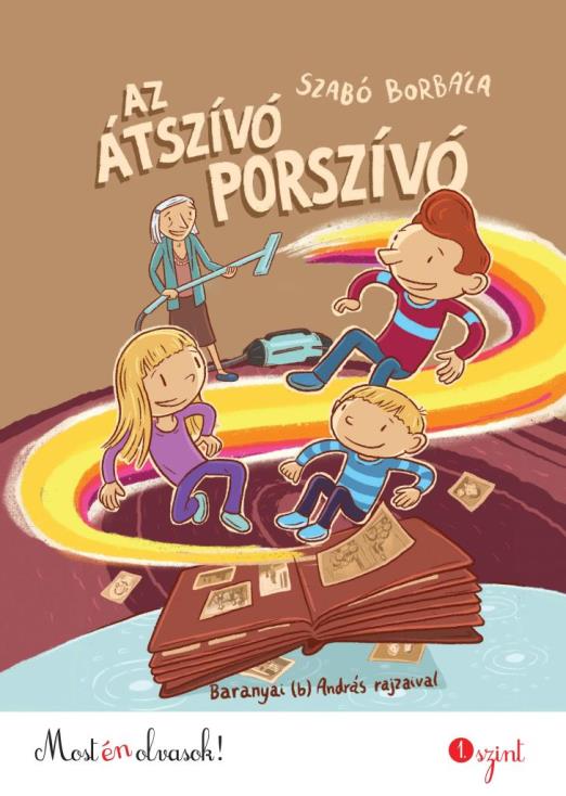 AZ ÁTSZÍVÓ PORSZÍVÓ - MOST ÉN OLVASOK! 1.SZINT