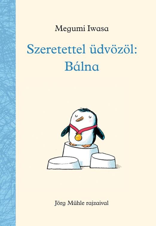 SZERETETTEL ÜDVÖZÖL: BÁLNA