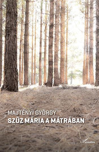 SZŰZ MÁRIA A MÁTRÁBAN