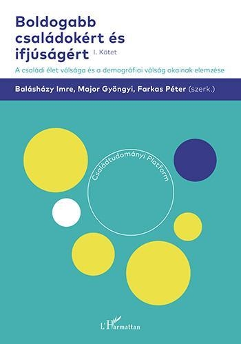 BOLDOGABB CSALÁDOKÉRT ÉS IFJÚSÁGÉRT I. KÖTET