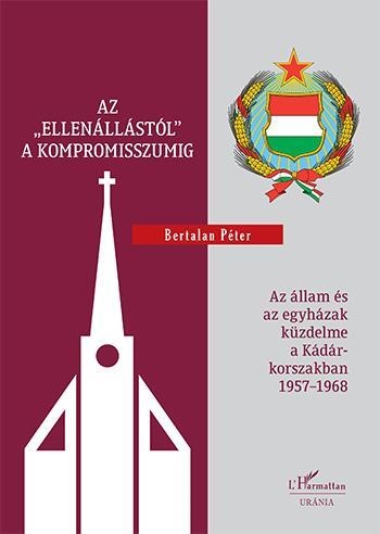 AZ ELLENÁLLÁSTÓL\" A KOMPROMISSZUMIG