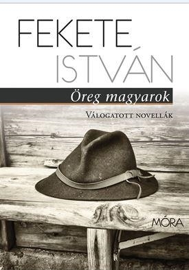 ÖREG MAGYAROK - VÁLOGATOTT NOVELLÁK